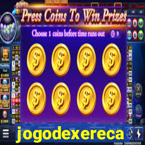 jogodexereca
