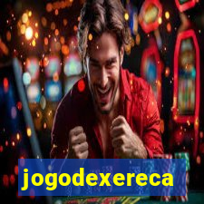 jogodexereca