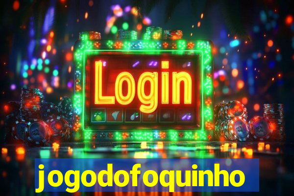 jogodofoquinho