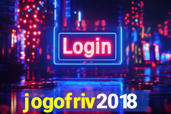 jogofriv2018