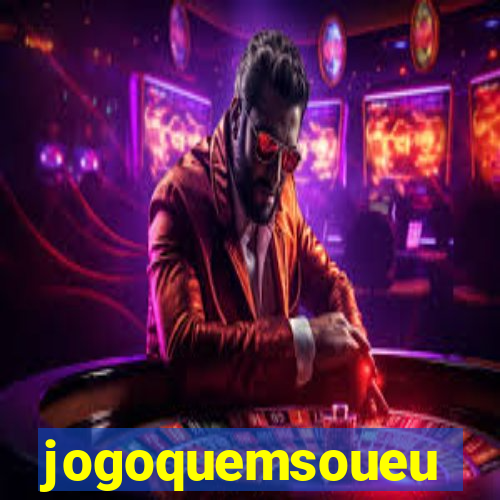 jogoquemsoueu