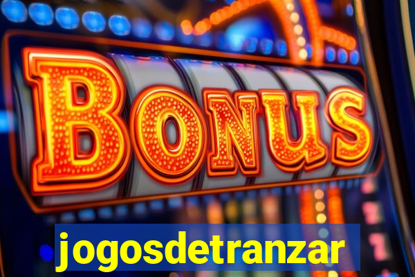 jogosdetranzar