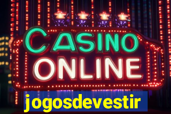 jogosdevestir