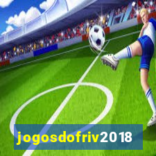 jogosdofriv2018