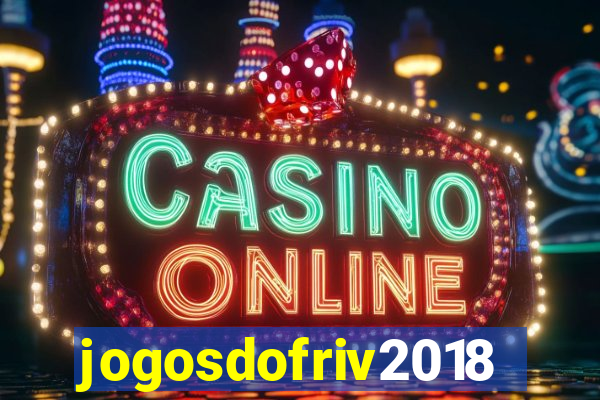 jogosdofriv2018