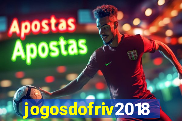 jogosdofriv2018
