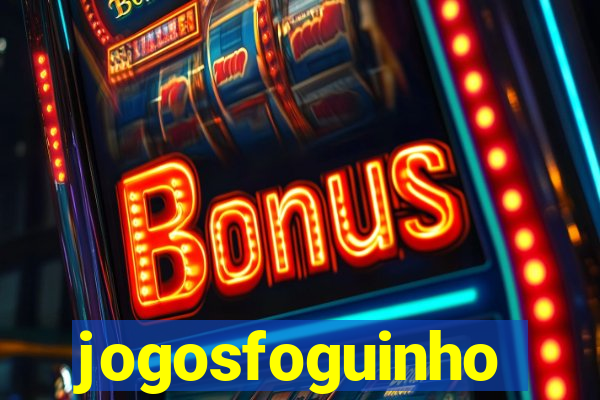 jogosfoguinho