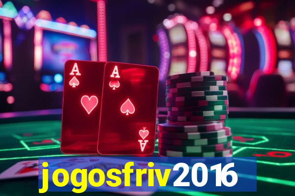 jogosfriv2016