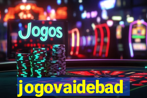 jogovaidebad