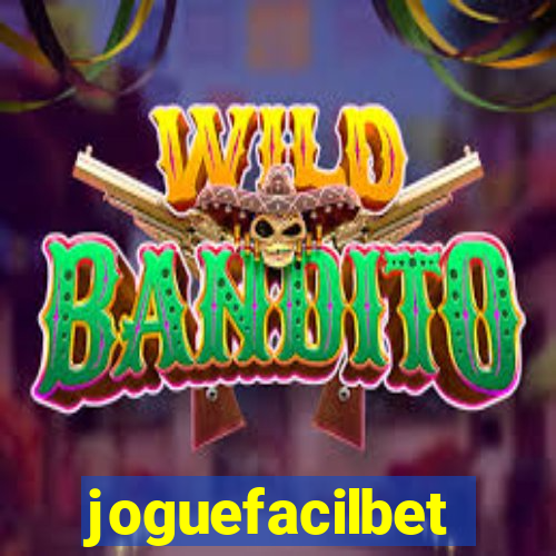 joguefacilbet