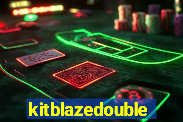 kitblazedouble
