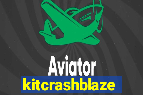 kitcrashblaze