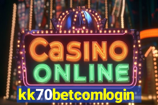 kk70betcomlogin