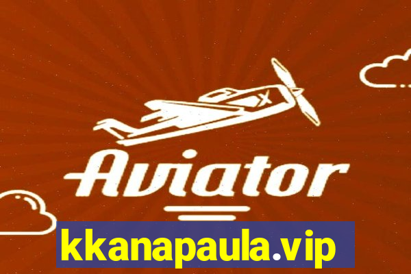 kkanapaula.vip