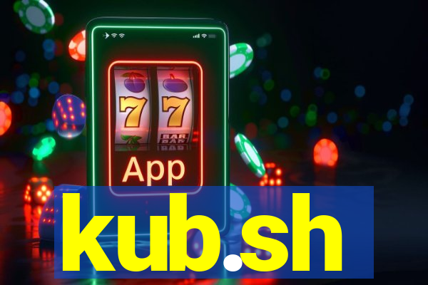 kub.sh