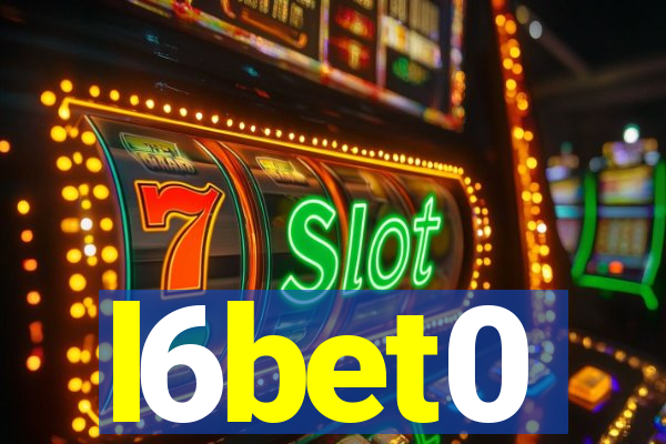 l6bet0