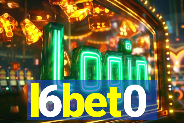 l6bet0