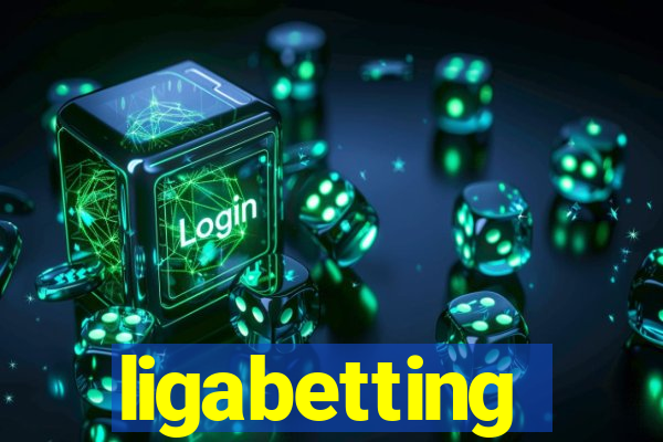 ligabetting
