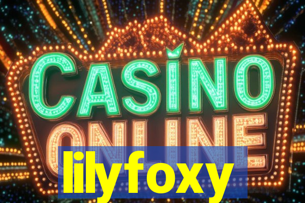lilyfoxy