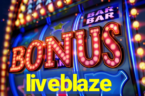 liveblaze