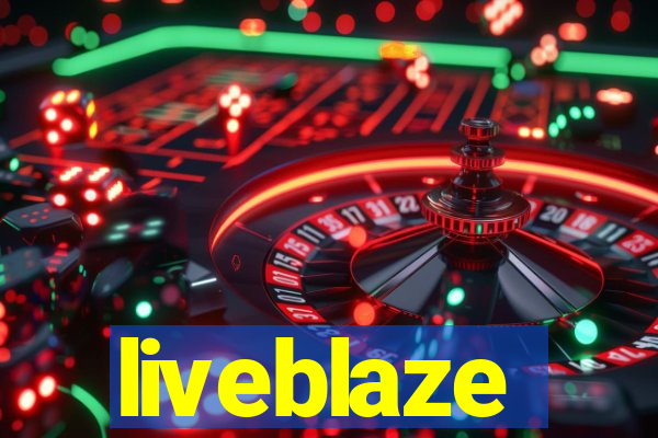 liveblaze