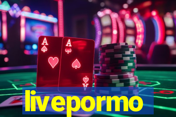 livepormo
