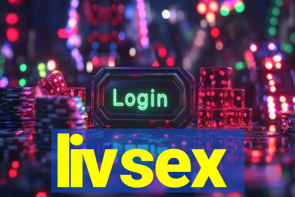 livsex
