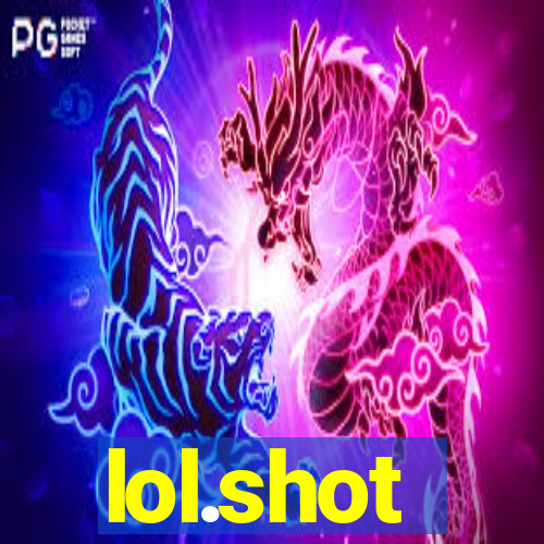 lol.shot