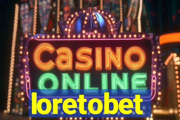 loretobet