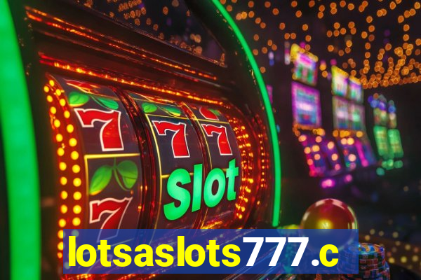 lotsaslots777.com