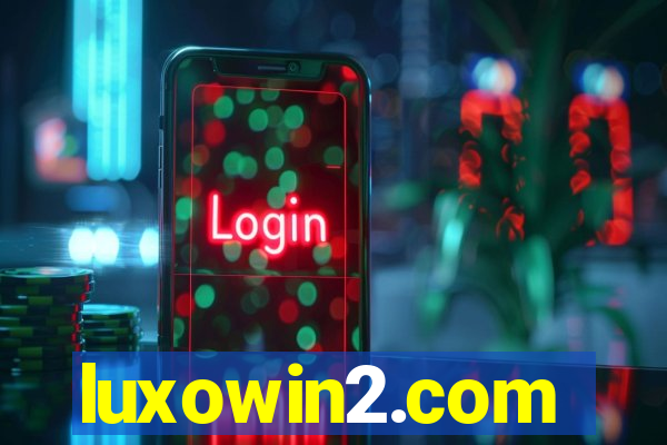 luxowin2.com