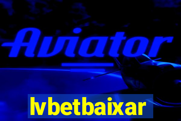 lvbetbaixar