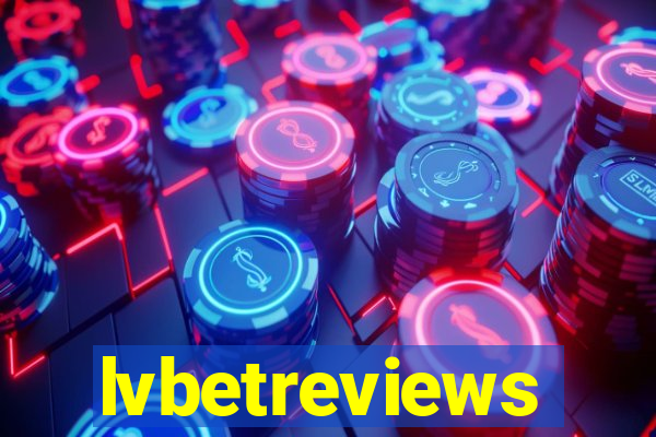lvbetreviews