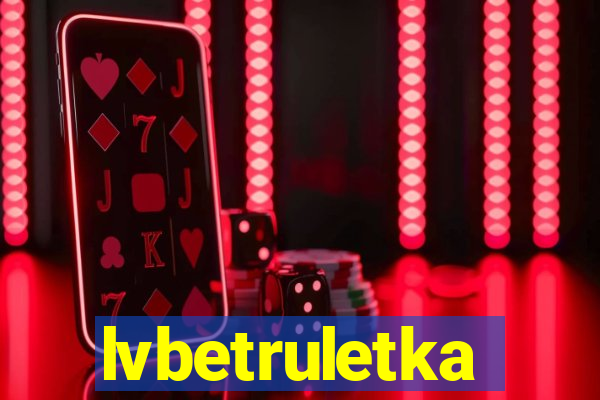 lvbetruletka