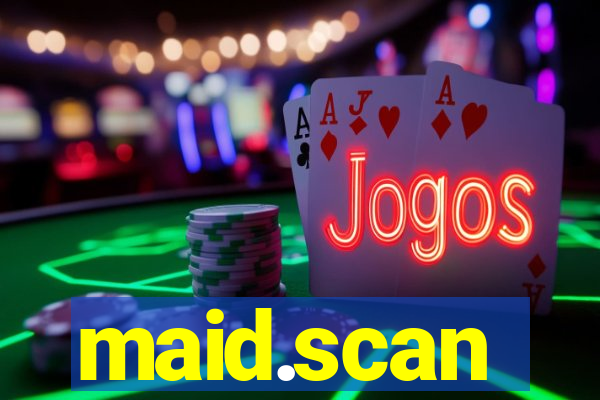 maid.scan