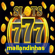 mallandinhas
