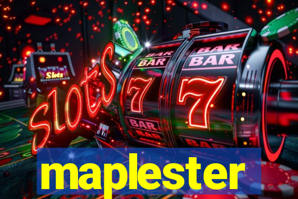 maplester