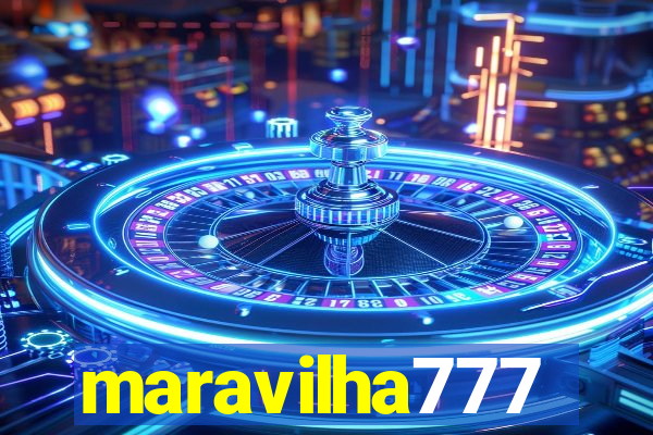 maravilha777