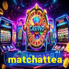 matchattea