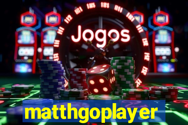 matthgoplayer