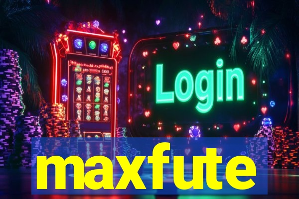 maxfute