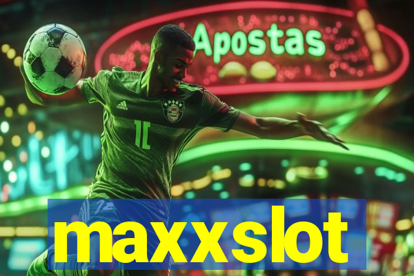 maxxslot