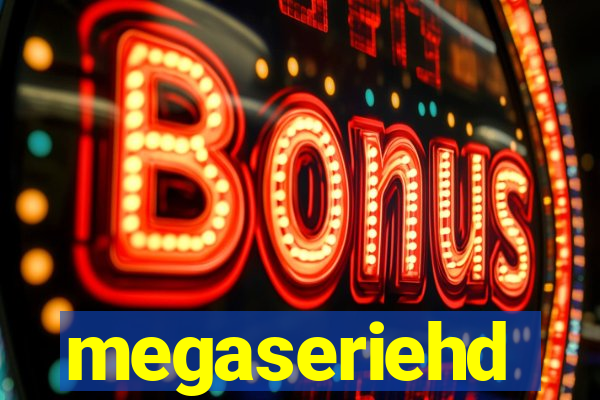 megaseriehd