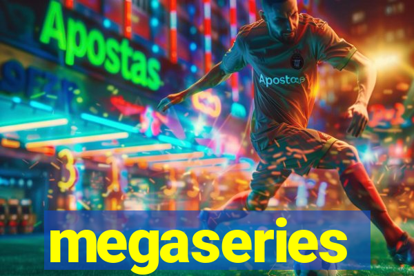 megaseries