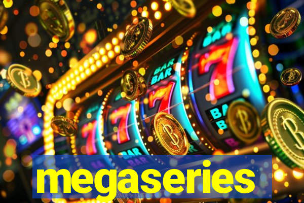 megaseries
