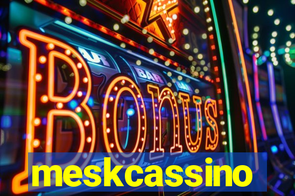 meskcassino