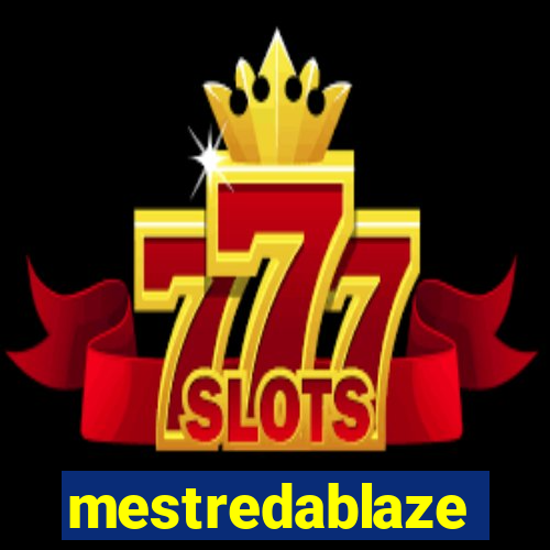 mestredablaze