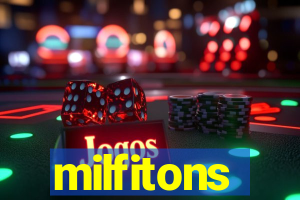 milfitons