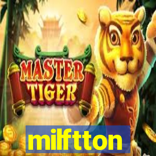 milftton