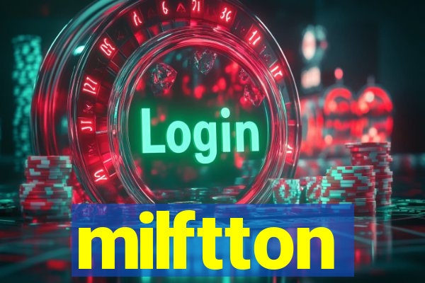 milftton